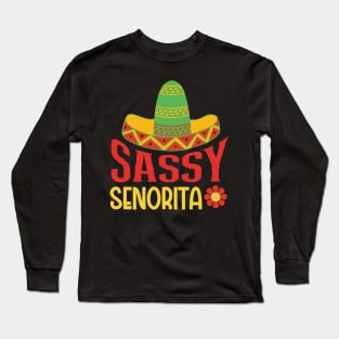 Sassy Senorita Sombrero Cinco De Mayo Long Sleeve T-Shirt